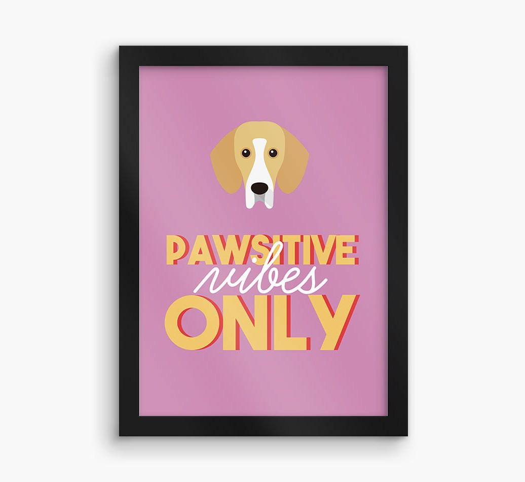 'Pawsitive Vibes Only' - Personalized {breedFullName} Framed Print