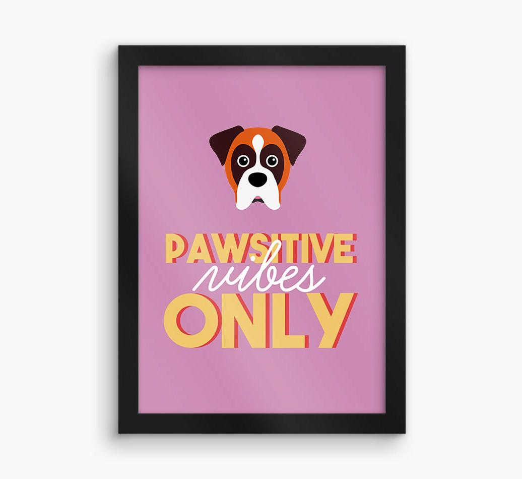 'Pawsitive Vibes Only' - Personalized {breedFullName} Framed Print