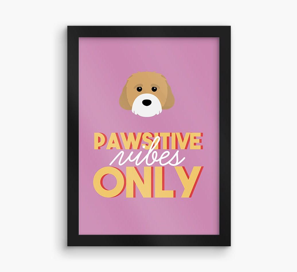'Pawsitive Vibes Only' - Personalized {breedFullName} Framed Print