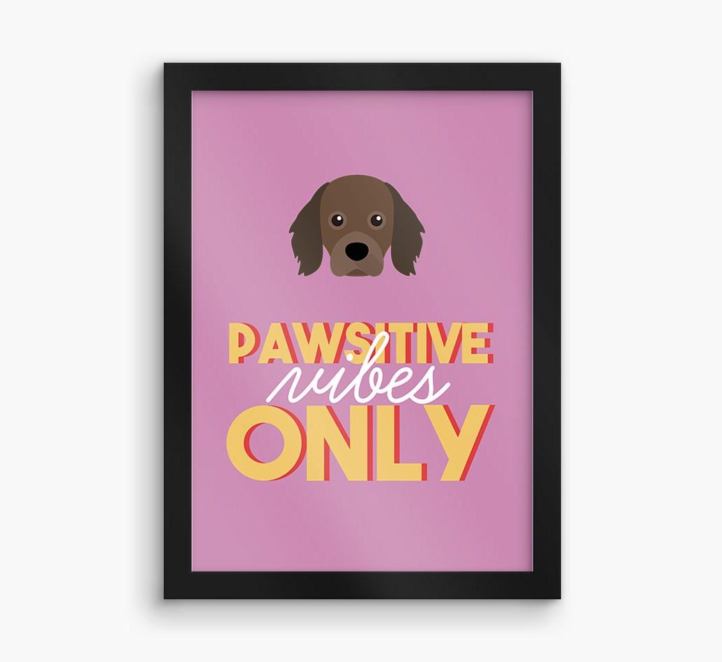 'Pawsitive Vibes Only' - Personalized {breedFullName} Framed Print