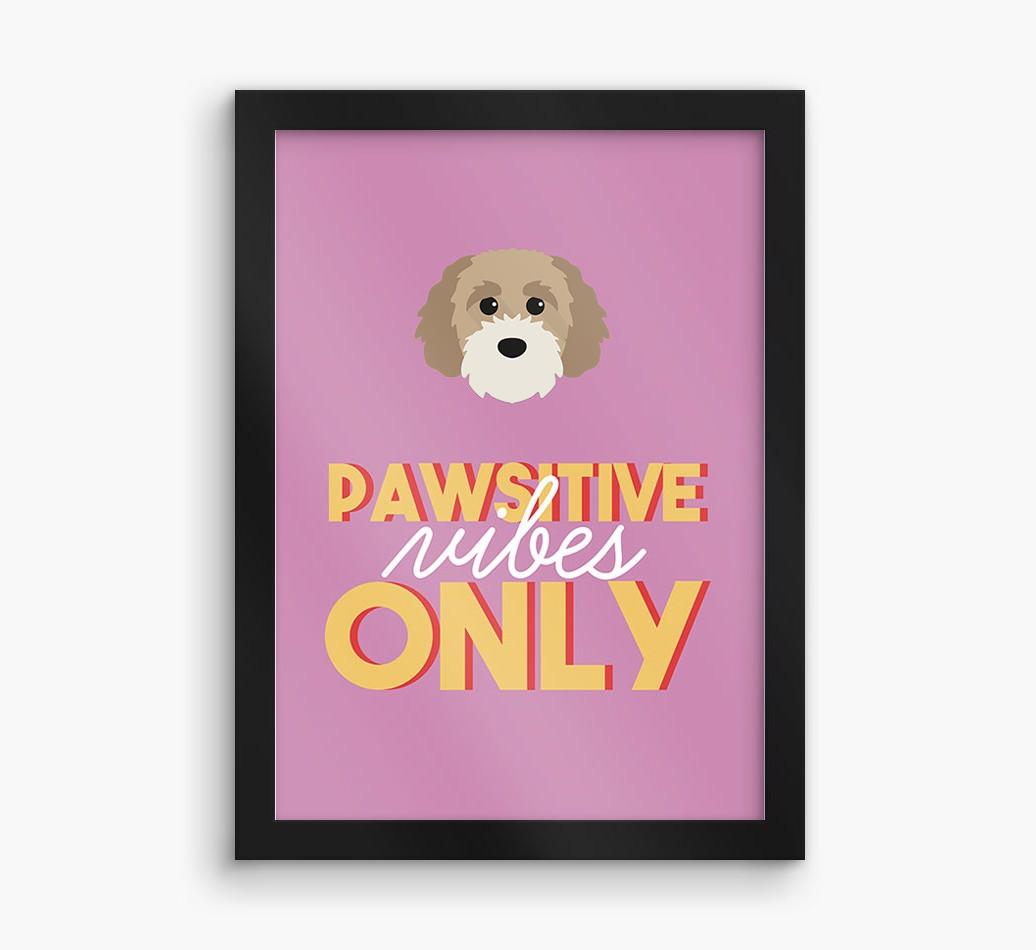 'Pawsitive Vibes Only' - Personalized {breedFullName} Framed Print