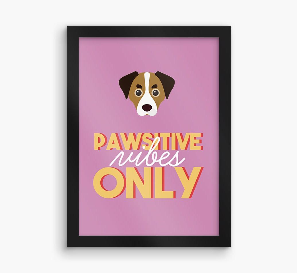 'Pawsitive Vibes Only' - Personalized {breedFullName} Framed Print