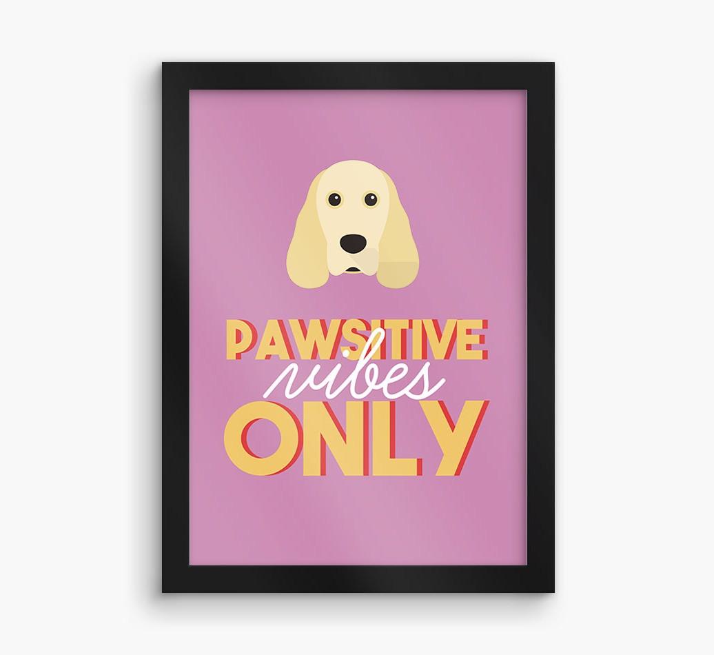 'Pawsitive Vibes Only' - Personalized {breedFullName} Framed Print