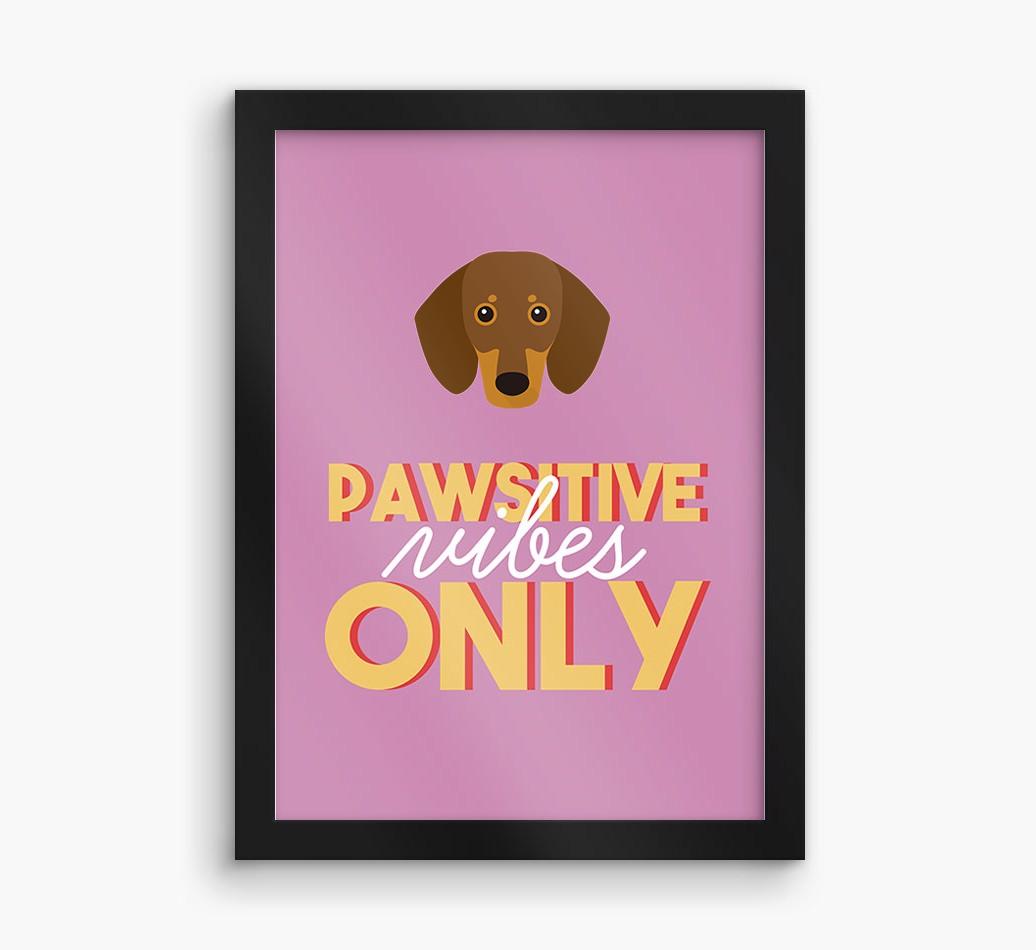 'Pawsitive Vibes Only' - Personalized {breedFullName} Framed Print
