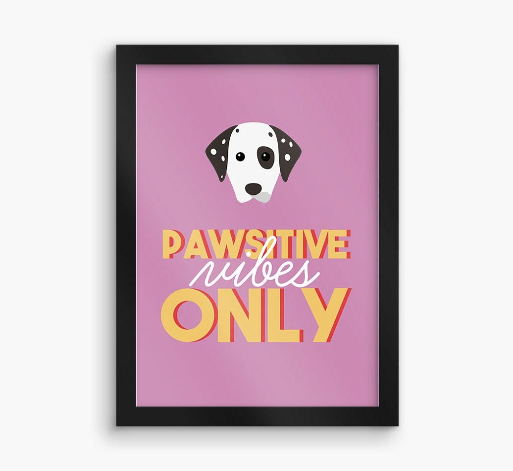 'Pawsitive Vibes Only' - Personalized {breedFullName} Framed Print