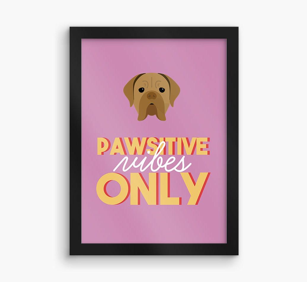 'Pawsitive Vibes Only' - Personalized {breedFullName} Framed Print