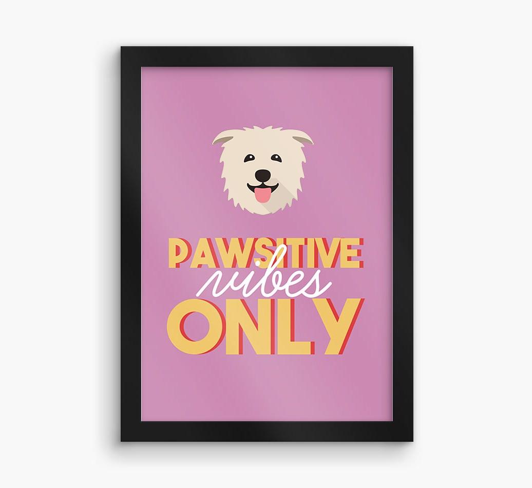 'Pawsitive Vibes Only' - Personalized {breedFullName} Framed Print