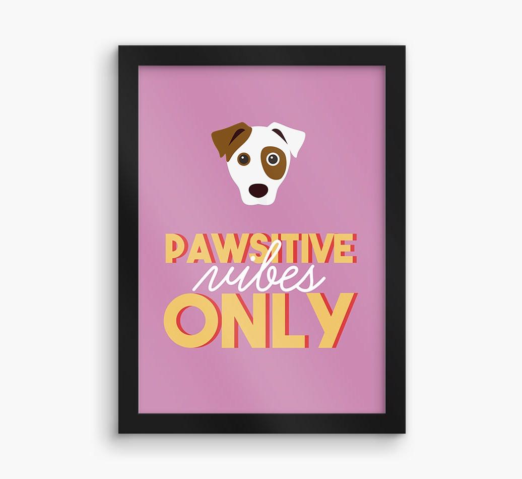 'Pawsitive Vibes Only' - Personalized {breedFullName} Framed Print