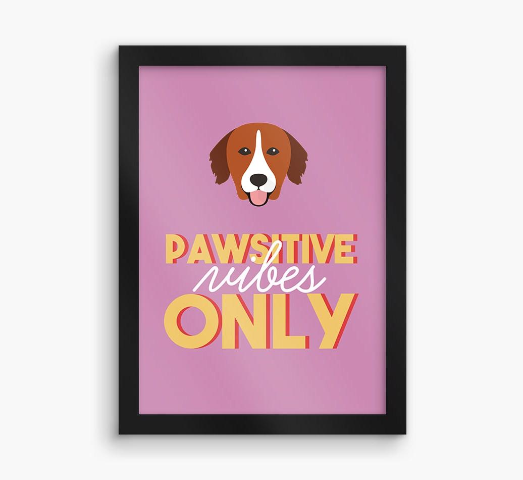 'Pawsitive Vibes Only' - Personalized {breedFullName} Framed Print