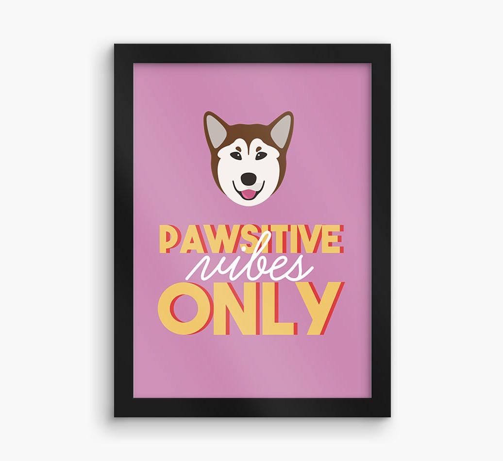 'Pawsitive Vibes Only' - Personalized {breedFullName} Framed Print