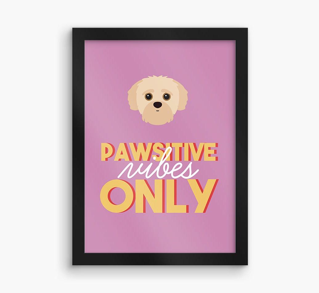 'Pawsitive Vibes Only' - Personalized {breedFullName} Framed Print