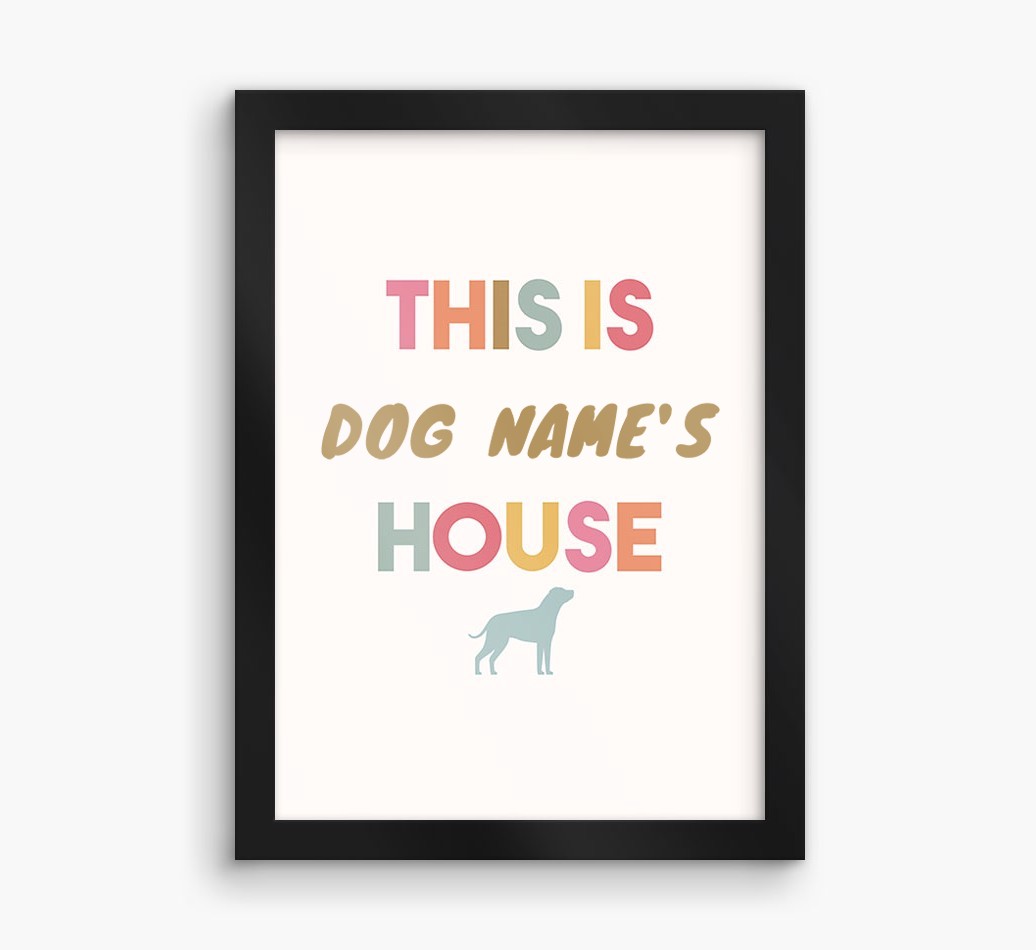'{dogsName}'s House' - Personalised {breedFullName} Framed Print