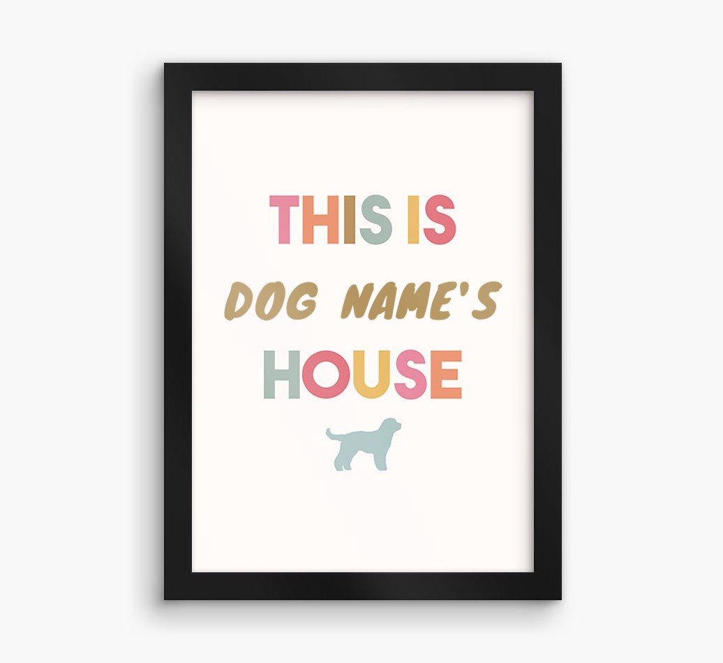 '{dogsName}'s House' - Personalised {breedFullName} Framed Print