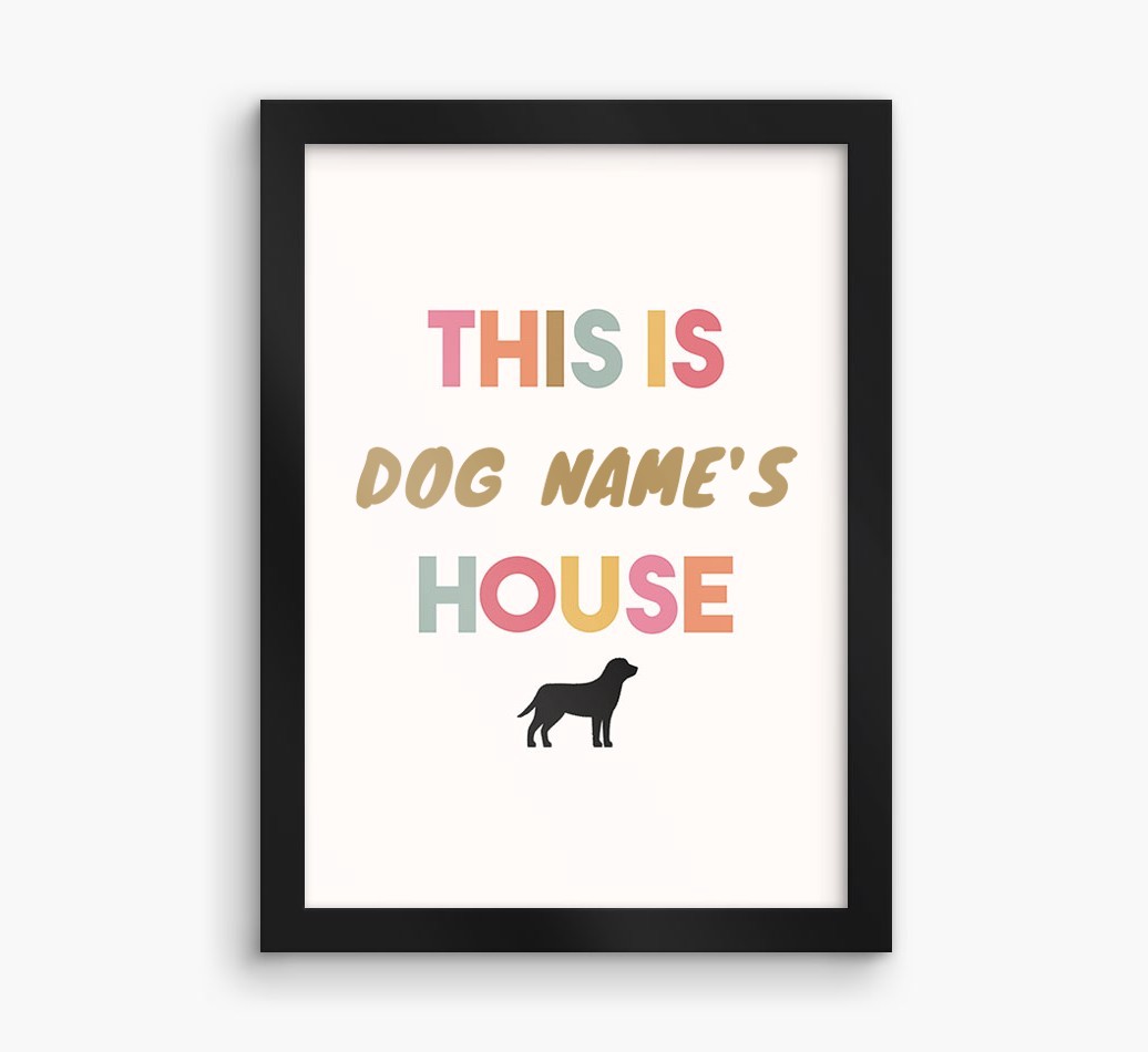 '{dogsName}'s House' - Personalised {breedFullName} Framed Print