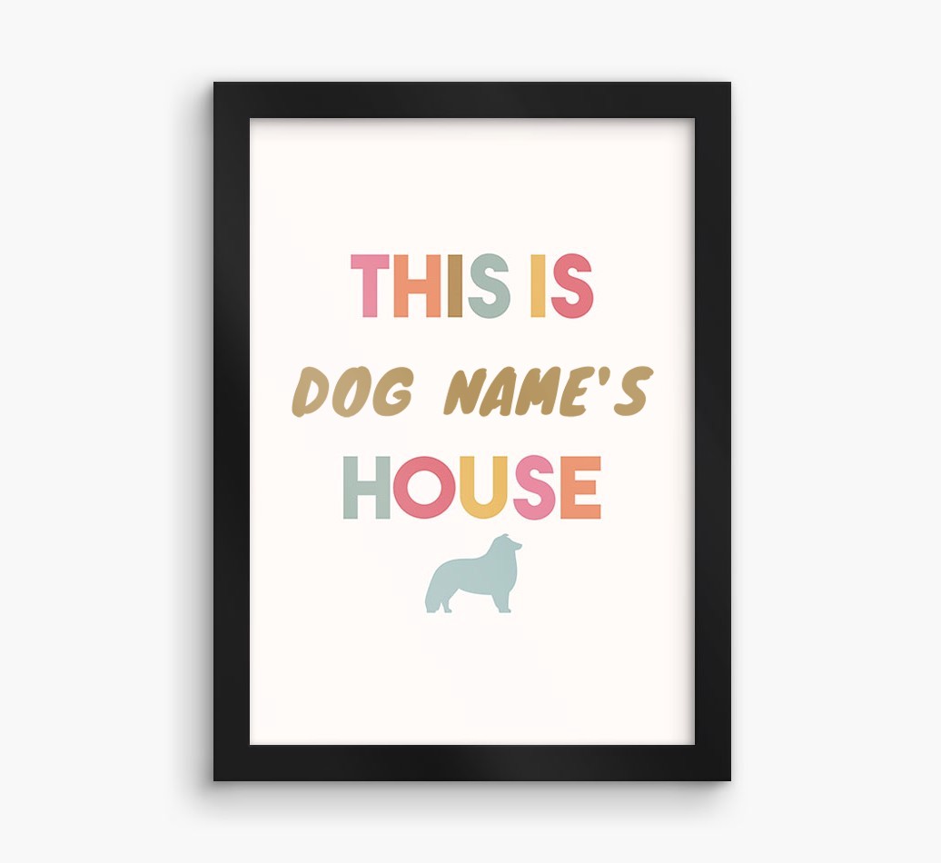 '{dogsName}'s House' - Personalised {breedFullName} Framed Print