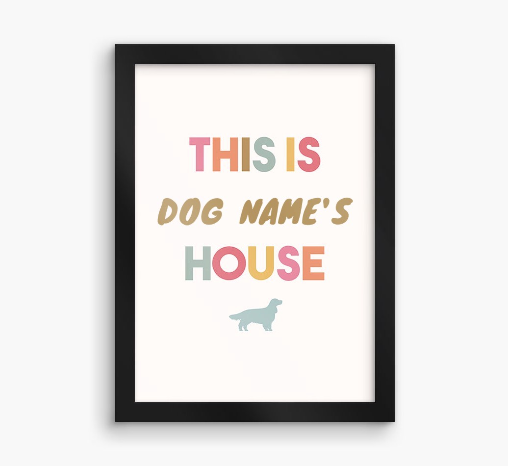 '{dogsName}'s House' - Personalised {breedFullName} Framed Print