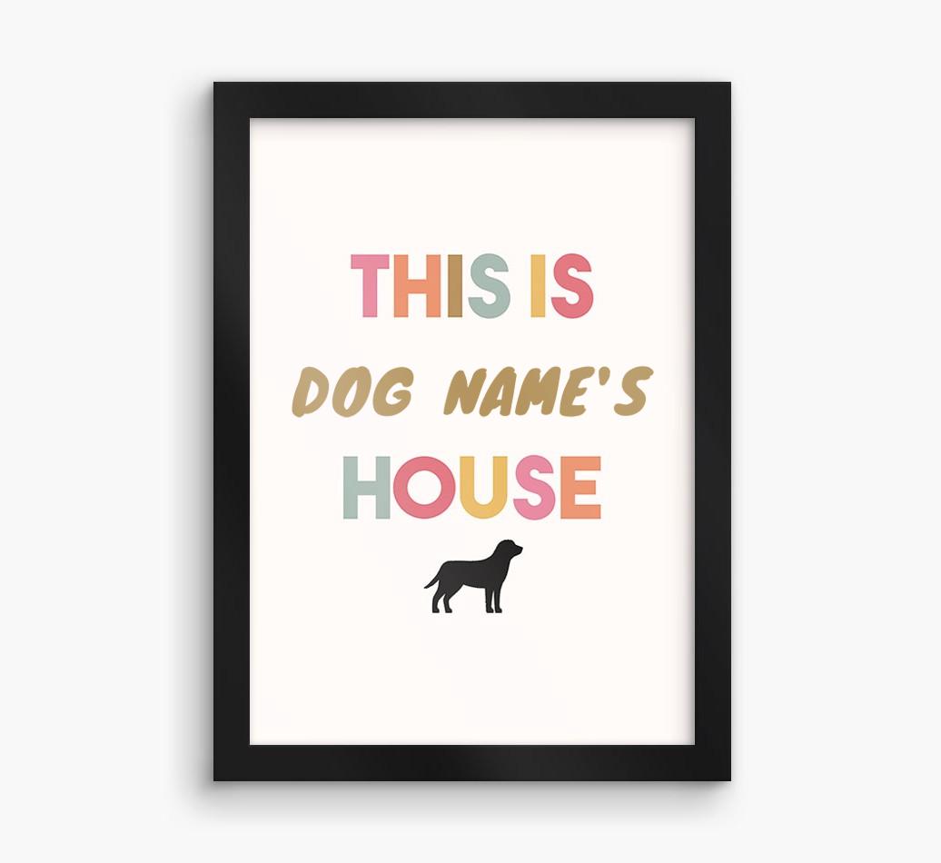 '{dogsName}'s House' - Personalized {breedFullName} Framed Print