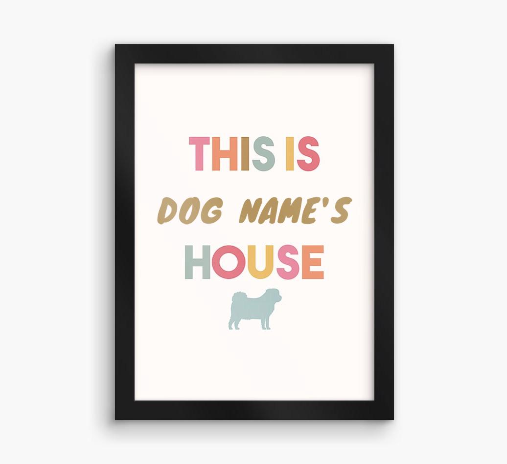 '{dogsName}'s House' - Personalized {breedFullName} Framed Print