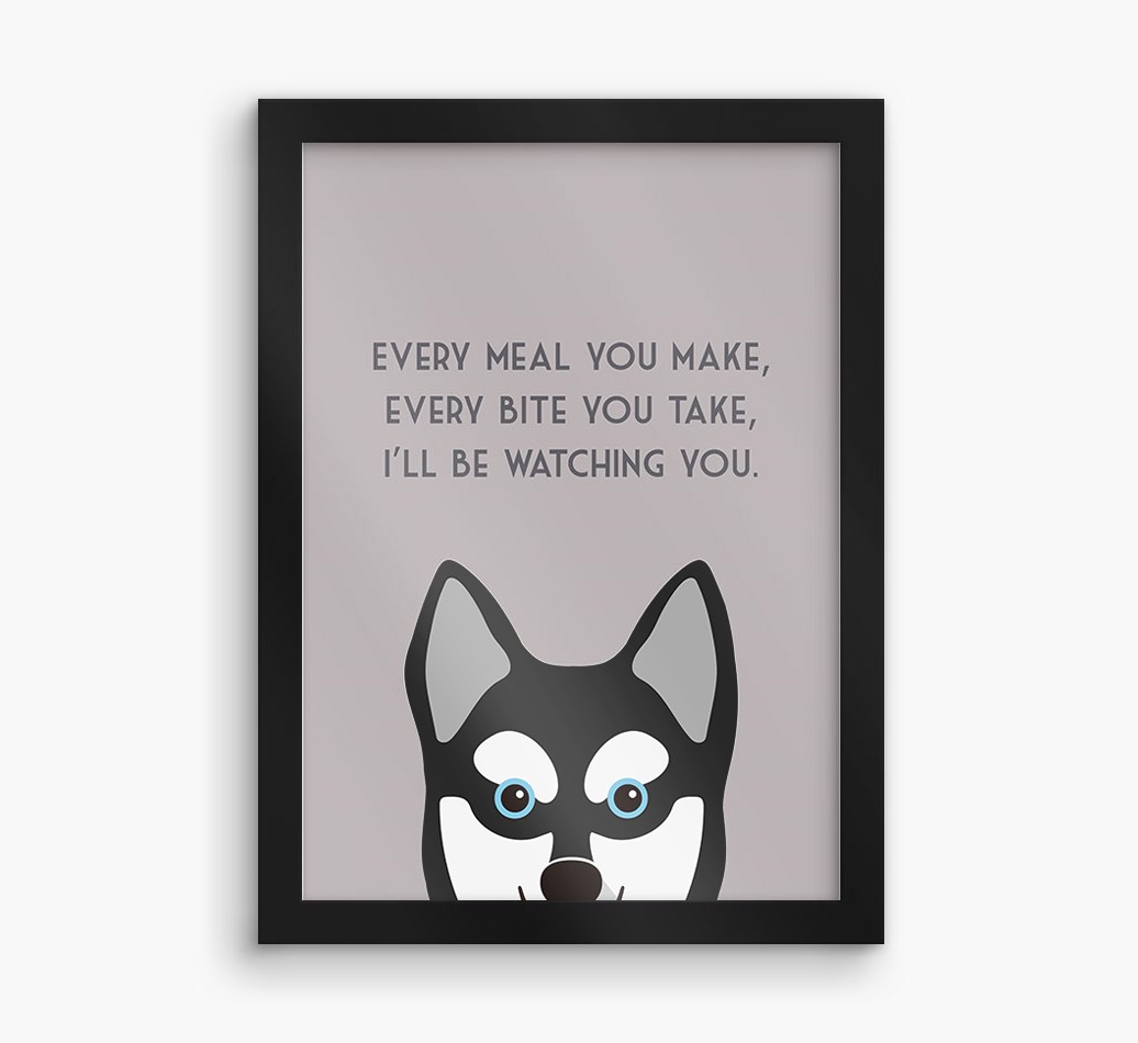 'Every Meal You Make' - Personalized {breedFullName} Framed Print