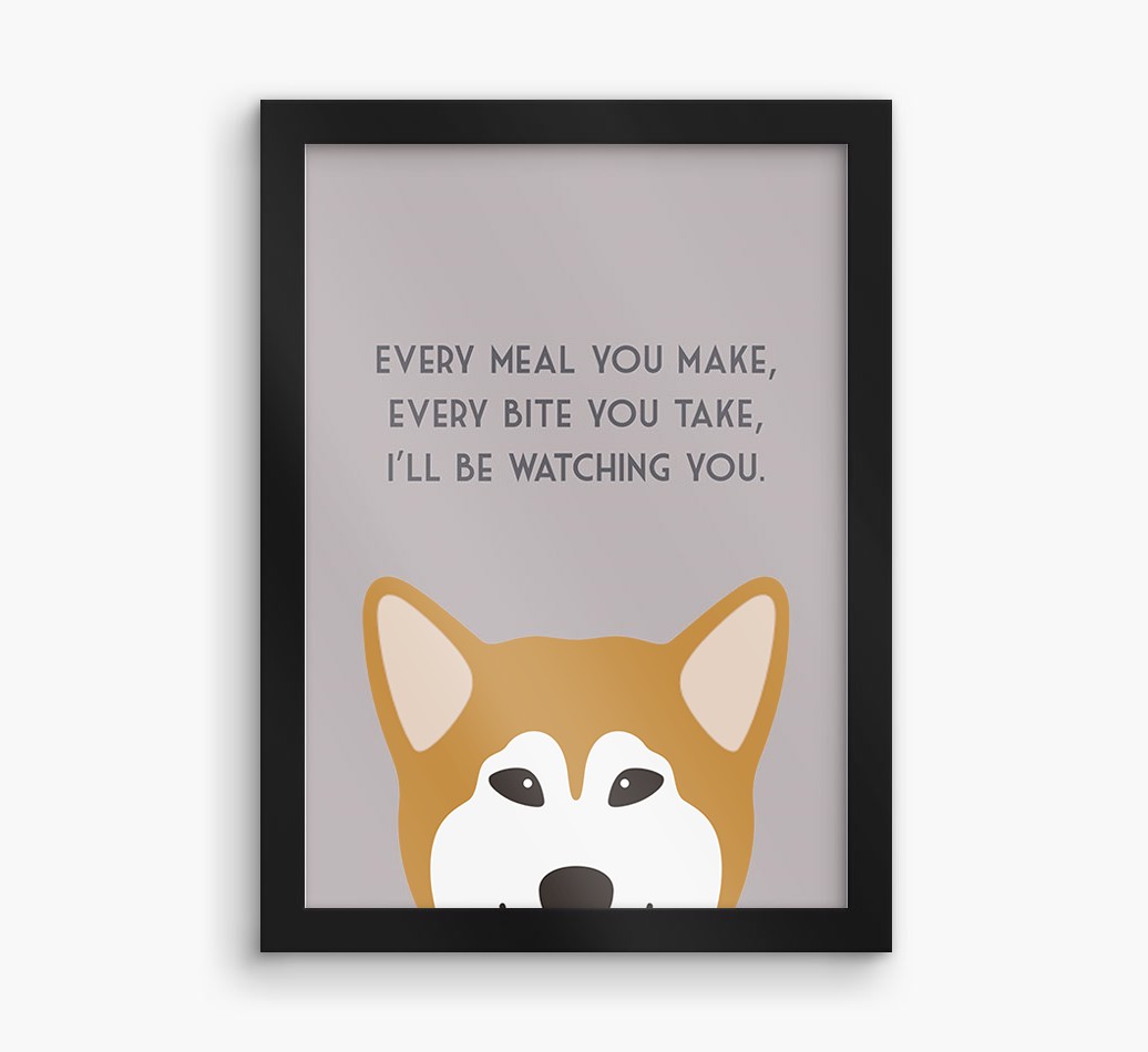 'Every Meal You Make' - Personalised {breedFullName} Framed Print