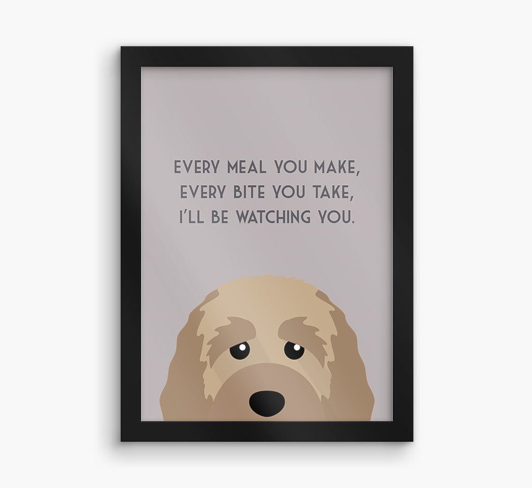 'Every Meal You Make' - Personalised {breedFullName} Framed Print