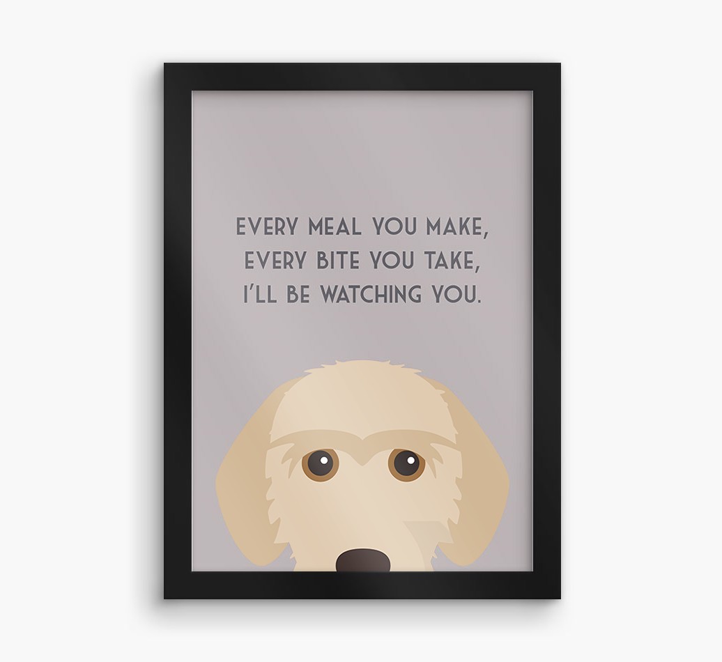 'Every Meal You Make' - Personalized {breedFullName} Framed Print