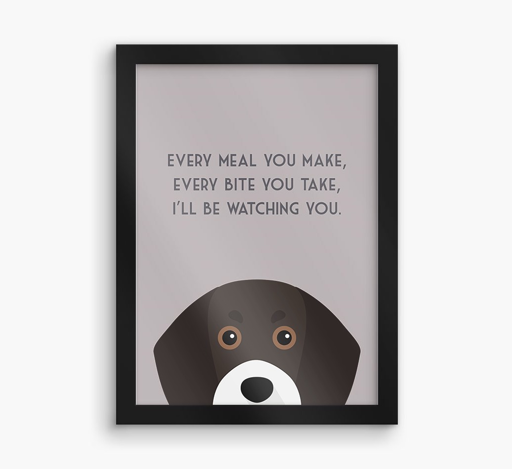 'Every Meal You Make' - Personalised {breedFullName} Framed Print