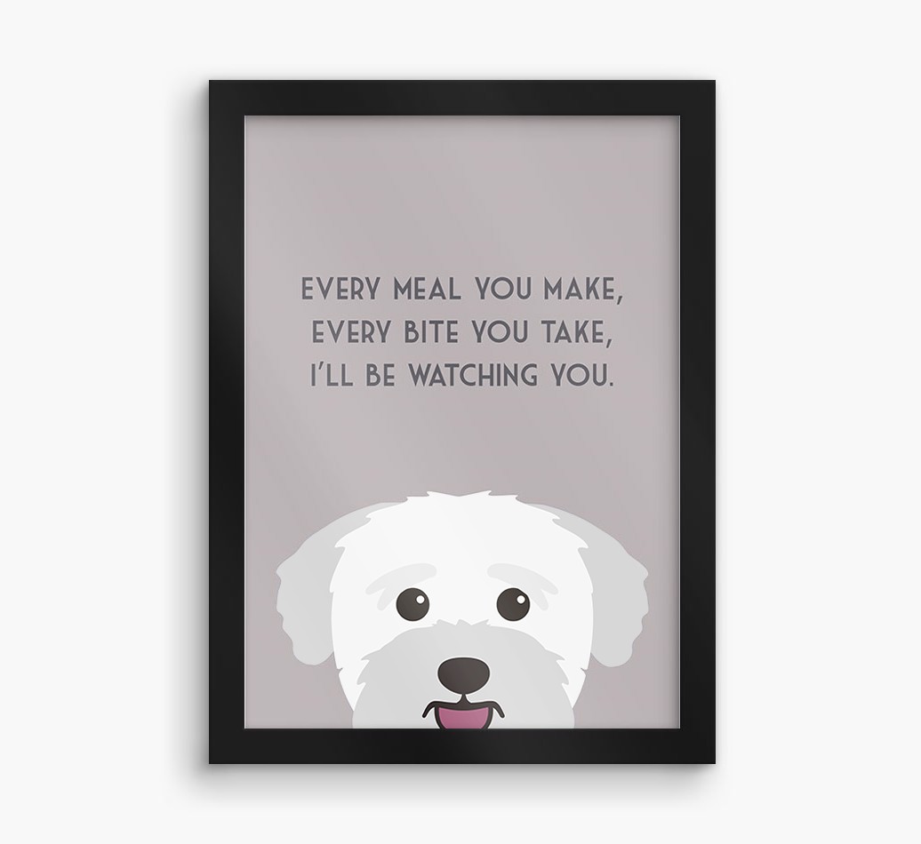 'Every Meal You Make' - Personalised {breedFullName} Framed Print
