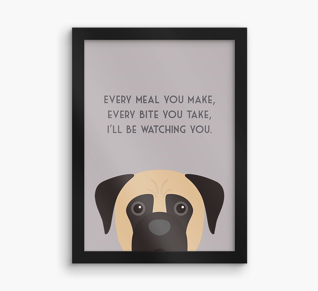 'Every Meal You Make' - Personalised {breedFullName} Framed Print