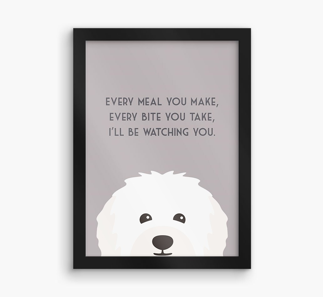'Every Meal You Make' - Personalised {breedFullName} Framed Print