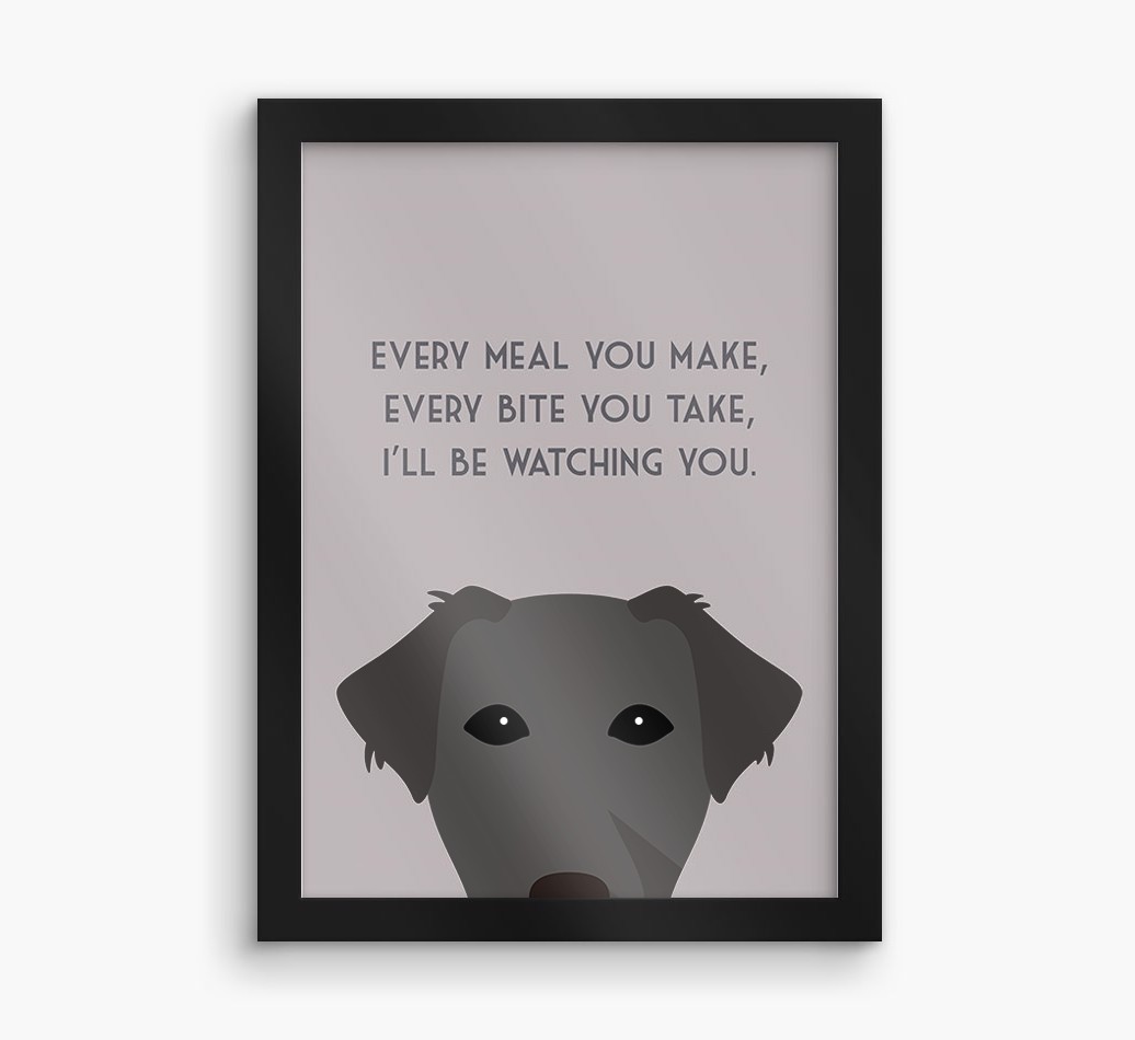 'Every Meal You Make' - Personalised {breedFullName} Framed Print