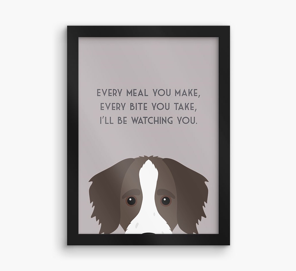 'Every Meal You Make' - Personalised {breedFullName} Framed Print