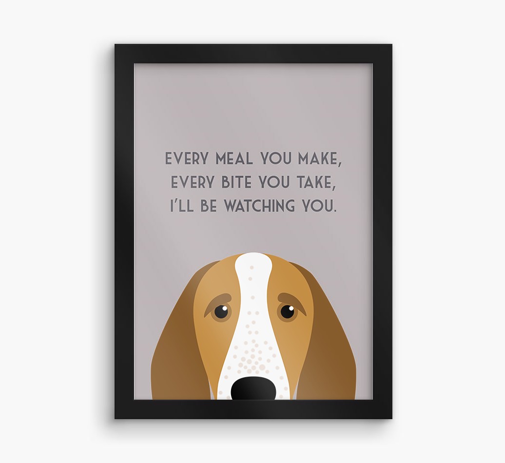 'Every Meal You Make' - Personalised {breedFullName} Framed Print