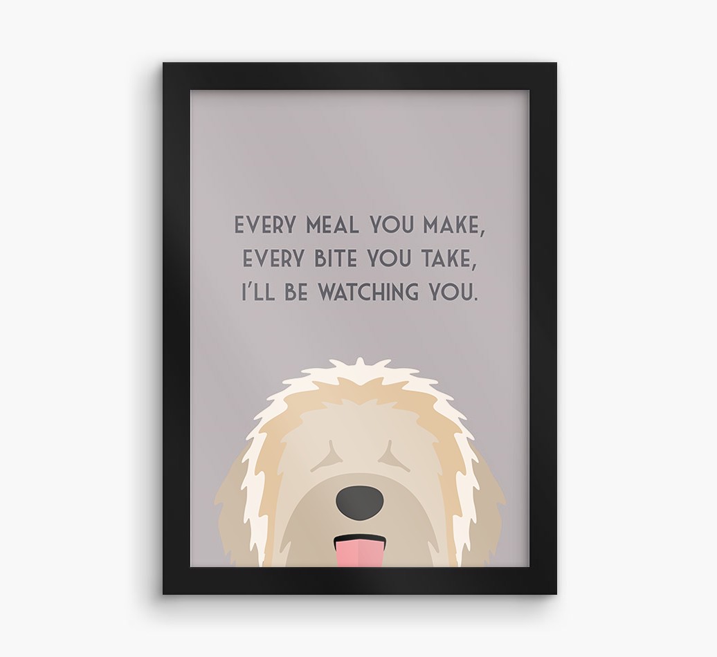 'Every Meal You Make' - Personalised {breedFullName} Framed Print