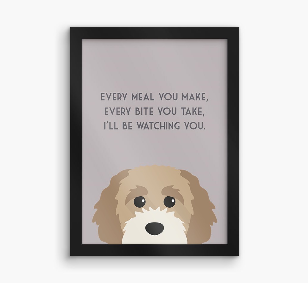 'Every Meal You Make' - Personalised {breedFullName} Framed Print