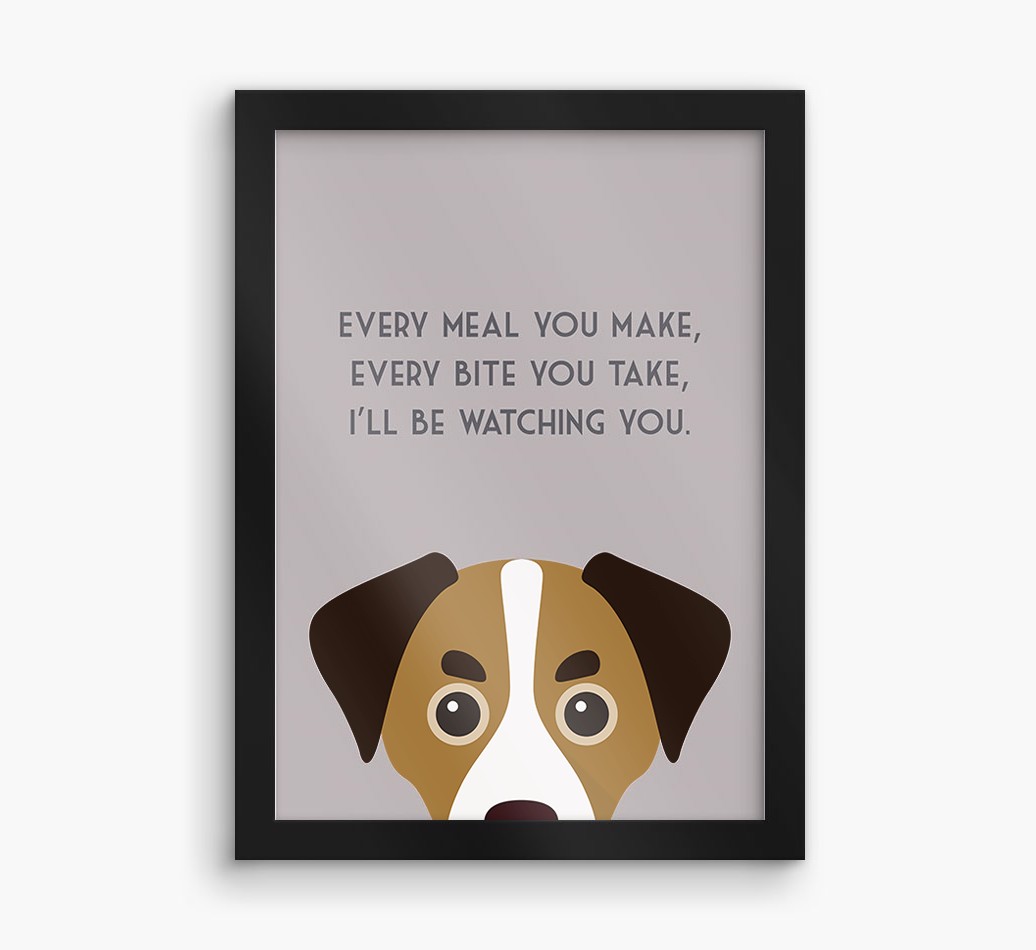 'Every Meal You Make' - Personalised {breedFullName} Framed Print