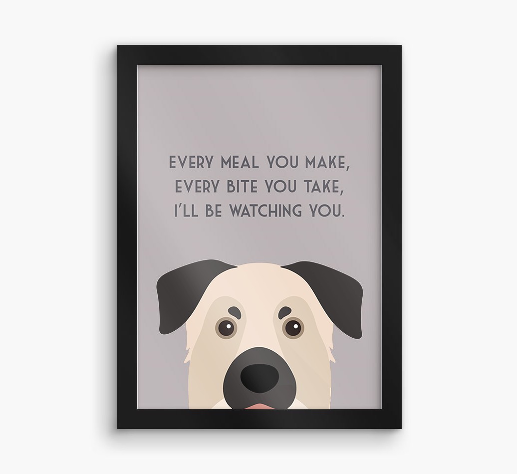 'Every Meal You Make' - Personalised {breedFullName} Framed Print