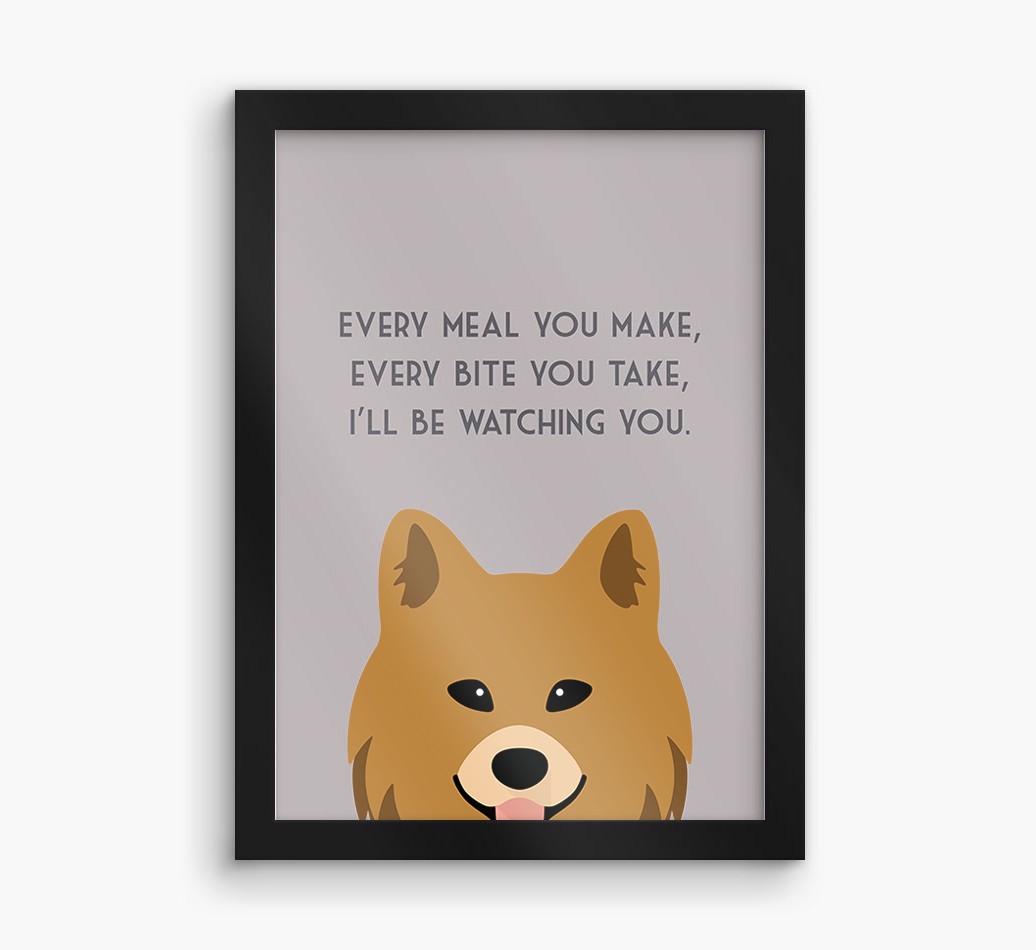 'Every Meal You Make' - Personalised {breedFullName} Framed Print