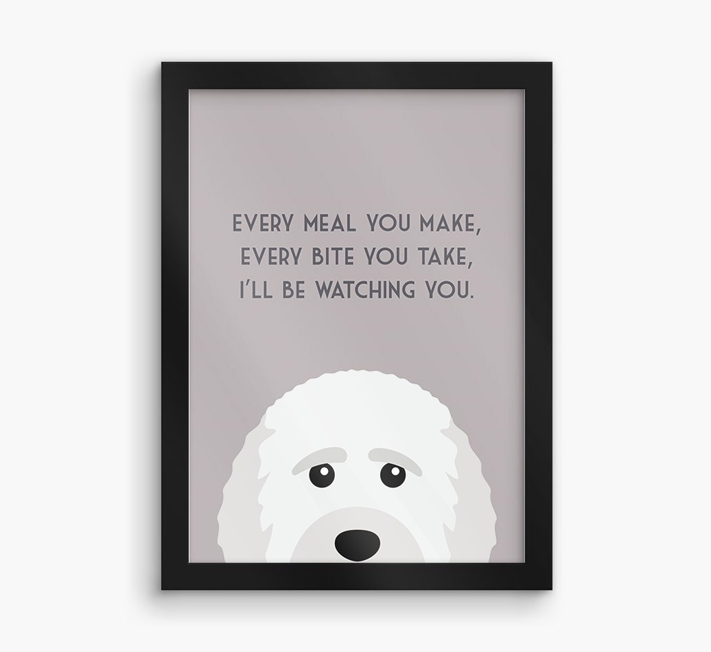'Every Meal You Make' - Personalised {breedFullName} Framed Print