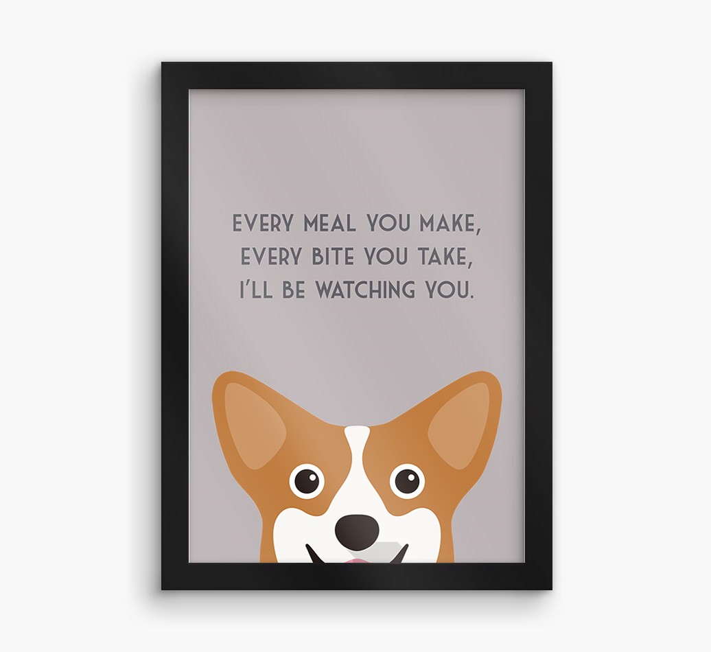 'Every Meal You Make' - Personalised {breedFullName} Framed Print