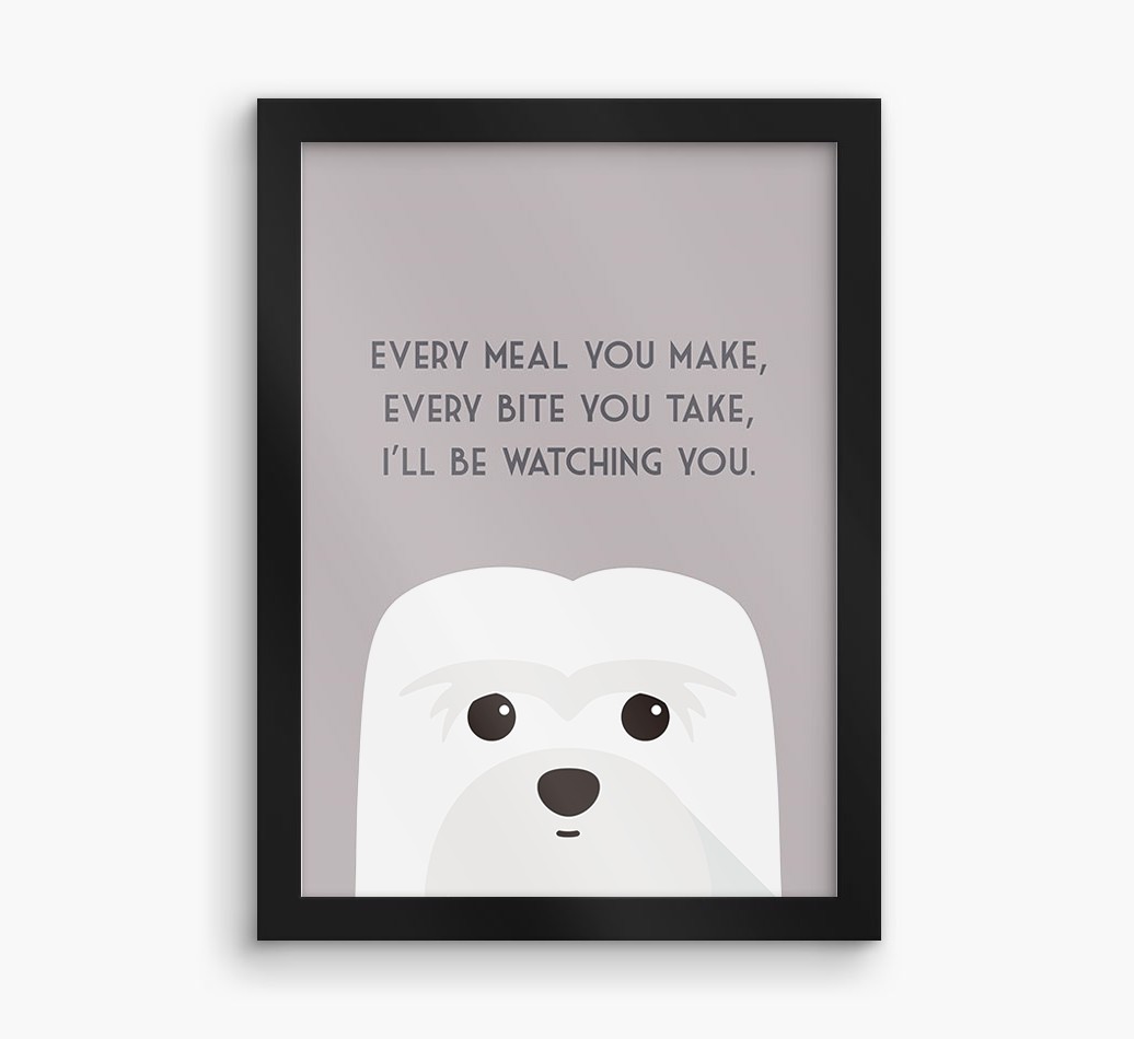 'Every Meal You Make' - Personalised {breedFullName} Framed Print