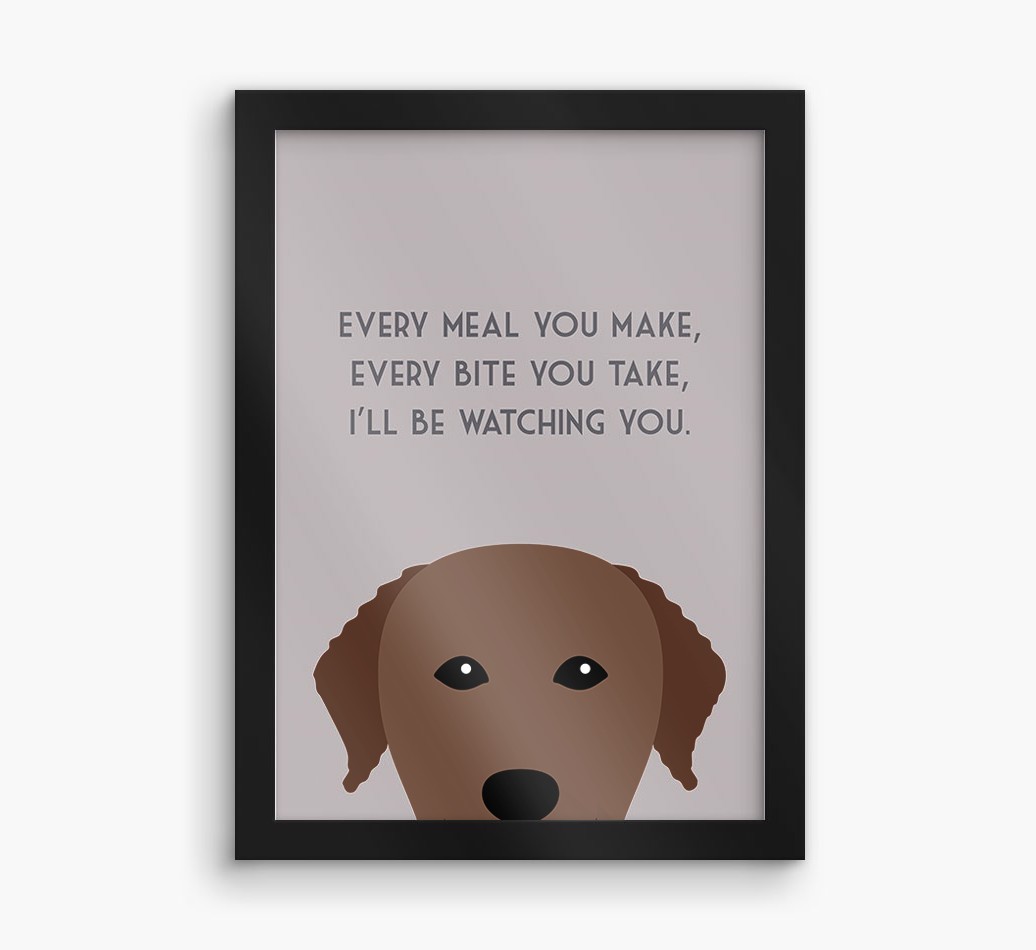 'Every Meal You Make' - Personalised {breedFullName} Framed Print