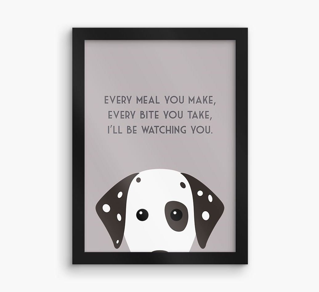 'Every Meal You Make' - Personalized {breedFullName} Framed Print