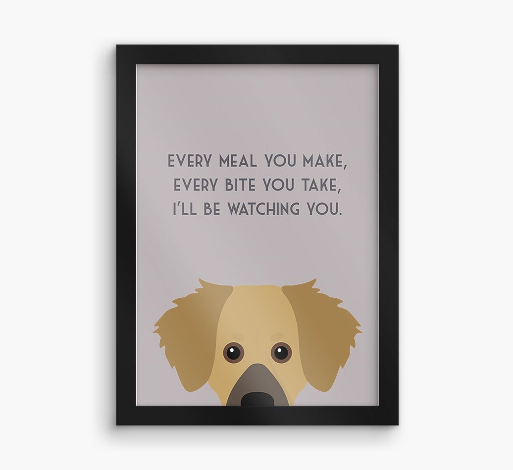 'Every Meal You Make' - Personalised {breedFullName} Framed Print
