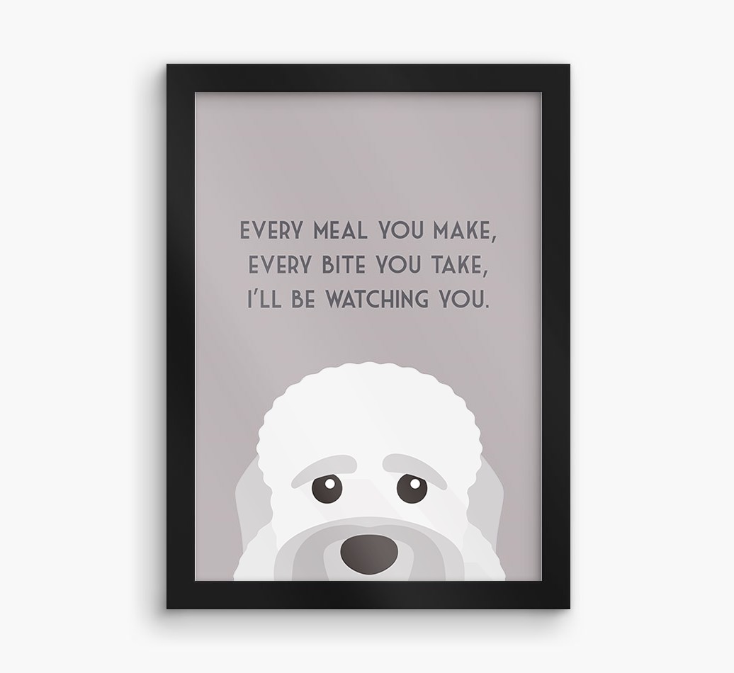 'Every Meal You Make' - Personalised {breedFullName} Framed Print