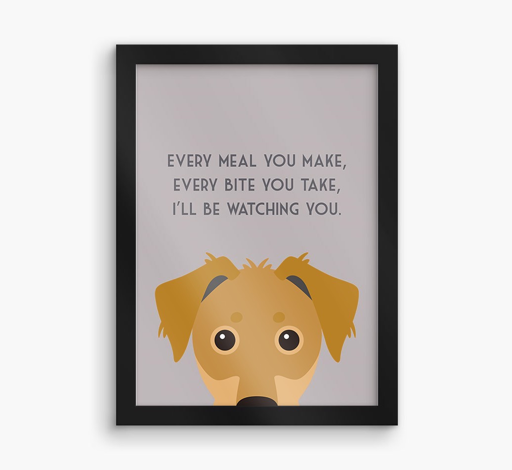 'Every Meal You Make' - Personalised {breedFullName} Framed Print