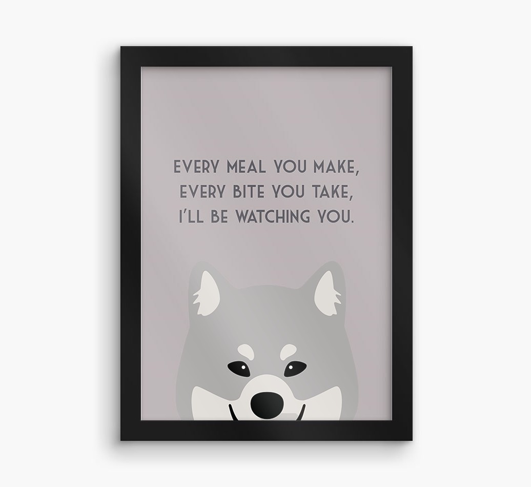 'Every Meal You Make' - Personalised {breedFullName} Framed Print