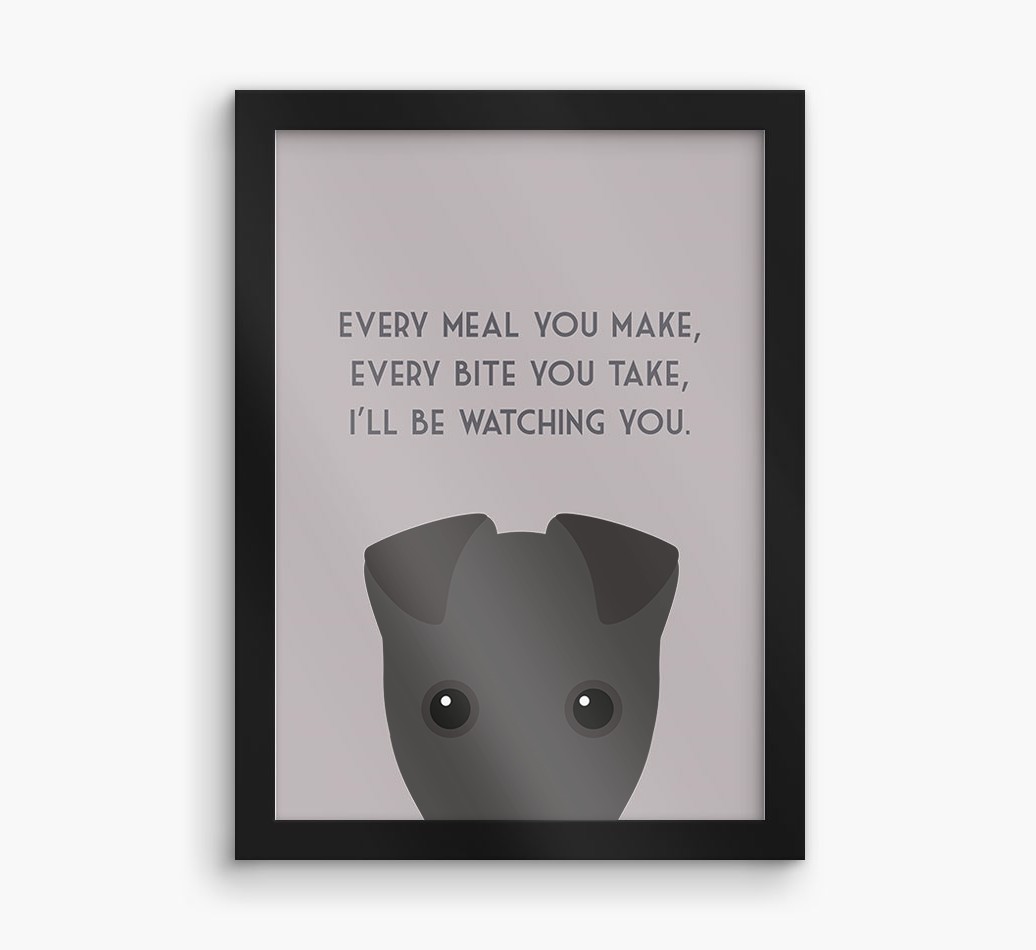 'Every Meal You Make' - Personalised {breedFullName} Framed Print
