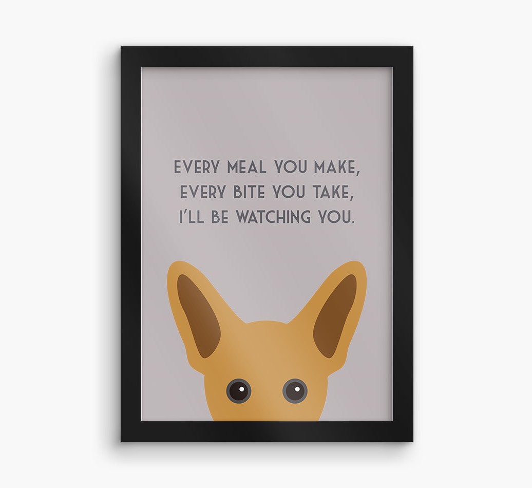 'Every Meal You Make' - Personalised {breedFullName} Framed Print