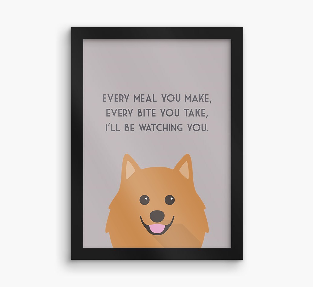 'Every Meal You Make' - Personalised {breedFullName} Framed Print